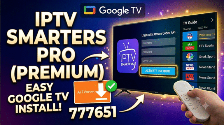 how to install IPTV SMARTERS PRO (PREMIUM) on your GOOGLE TV